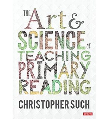 The Art & Science of Teaching Primary Reading