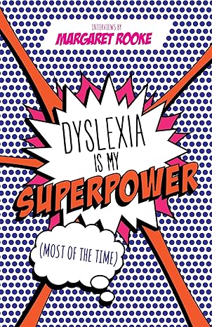 Dyslexia is my super power