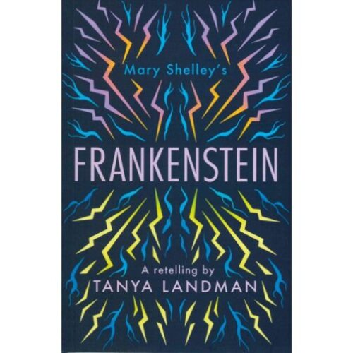 Front cover of Frankenstein. A navy blue background with lightening bolts in rainbow colours.