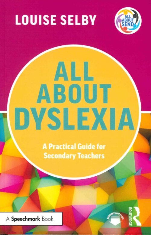 All About Dyslexia - Secondary Teachers