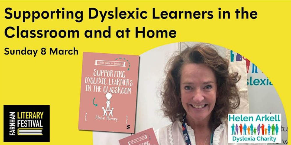 Farnham Literary Festival – Supporting Dyslexic Learners in the Classroom and at Home